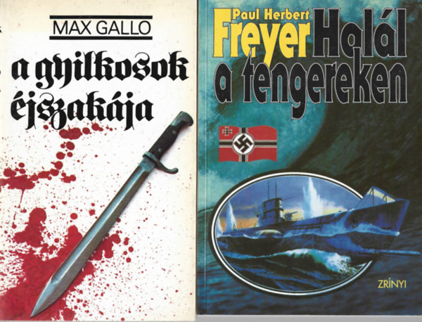 2 db knyv, Max Gallo: A gyilkosok jszakja, Paul Herbert Freyer: Hall a tengereken