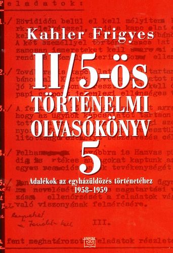 Kahler Frigyes - II/5-s trtnelmi olvasknyv 5. - Adalkok az egyhzldzs trtnethez