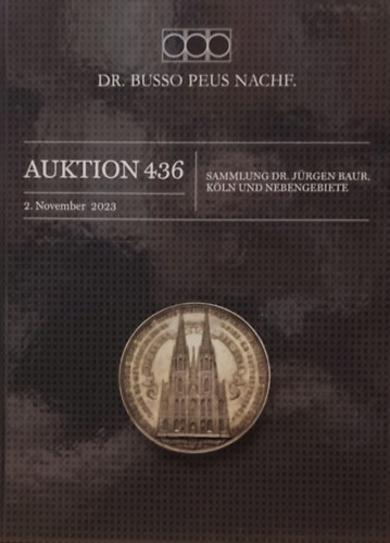 Dr. Busso Peus Nachf. - Dr. Busso Peus Nachf. - Auktion 436 - 2. November 2023 - Sammlung Dr. Jrgen Baur, Kln und Nebengebiete