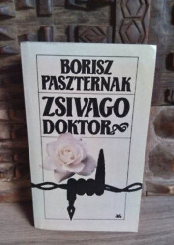 Pr Judit  Borisz Paszternak (ford.) - Zsivago doktor - egyktetes kiads (?????? ??????) - Pr Judit fordtsban