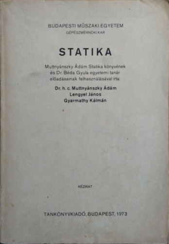 Muttny�nszky �d�m - Lengyel J�nos - Gyarmathy K�lm�n - Statika