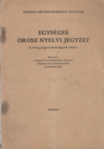 Egysges orosz nyelvi jegyzet II. ves gygyszerszhallgatk rszre SZOTE