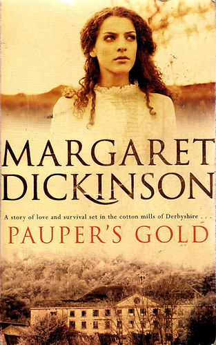 Margaret Dickinson - Pauper's Gold