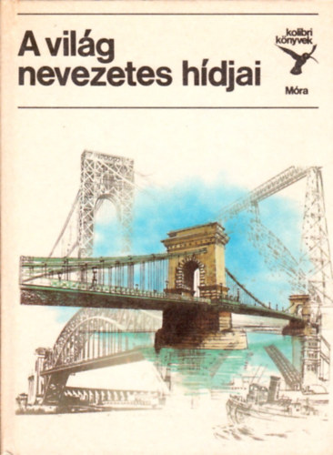 Jasinszky Istv�n Dr. - A vil�g nevezetes h�djai (Kolibri k�nyvek)