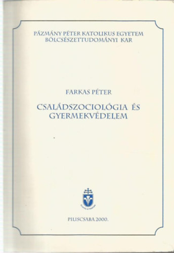 Farkas P�ter - Csal�dszociol�gia �s gyermekv�delem