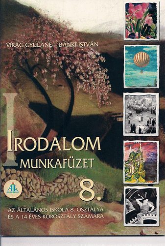 Virg Gyuln; Bnki Istvn - Irodalom munkafzet 8. o.