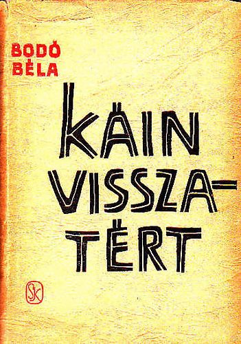 Bodó Béla - Káin visszatért