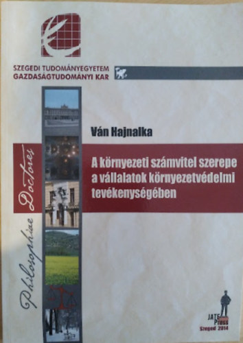 Ván Hajnalka - A környezeti számvitel szerepe a vállalatok környezetvédelmi tevékenységében