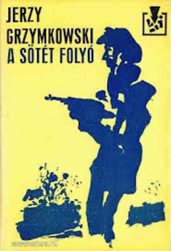 Jerzy Grzymkowski - A s�t�t foly�