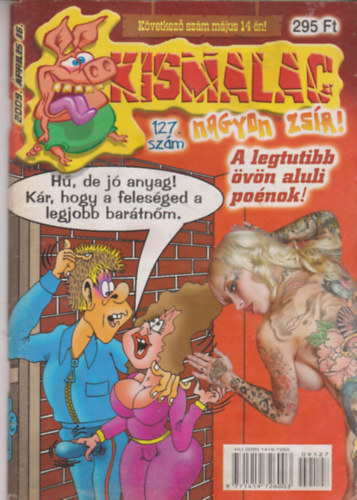 A. Furrier  (f�szerk.) - Kismalac 127 - 2009. �prilis, XI. �vfolyam 4. sz�m