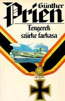 Günther Prien - Tengerek szürke farkasa