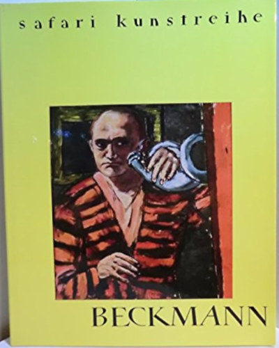 Stephan Lackner - Max Beckmann 1884-1950