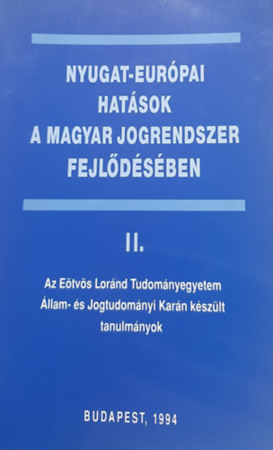 Dr. Dr. Kisfaludi Andrs Margitn va - Nyugat-eurpai hatsok a magyar jogrendszer fejldsben II.