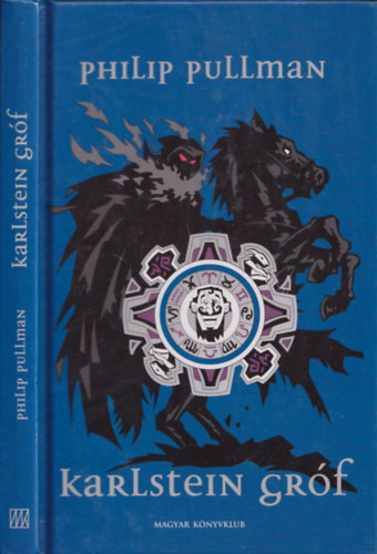 Borbás Mária  Philip Pullman (ford.) - Karlstein gróf (Count Karlstein)
