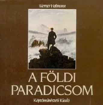 Werner Hofmann - A f�ldi paradicsom (19. sz�zadi mot�vumok �s eszm�k)