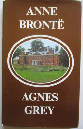 Anne Bront? - Agnes Grey