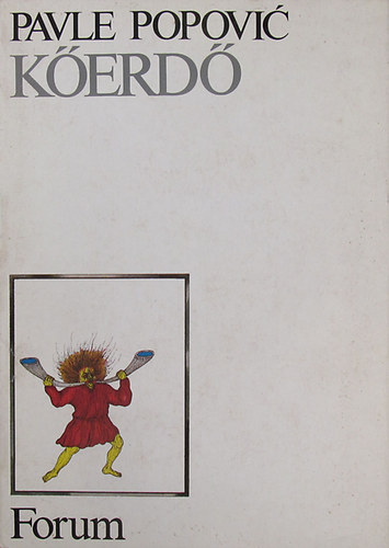 Pavle Popovic - Kőerdő (válogatott versek)