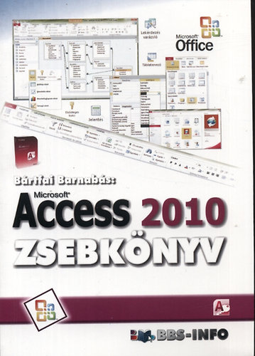 B�rtfai Barnab�s - Microsoft Access 2010 zsebk�nyv