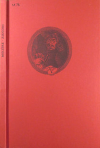 Moli�re - Zsugori-telhetetlen f�sv�ny ember