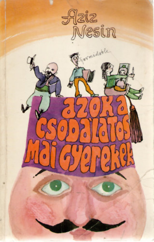 Aziz Nesin - Azok a csodálatos mai gyerekek