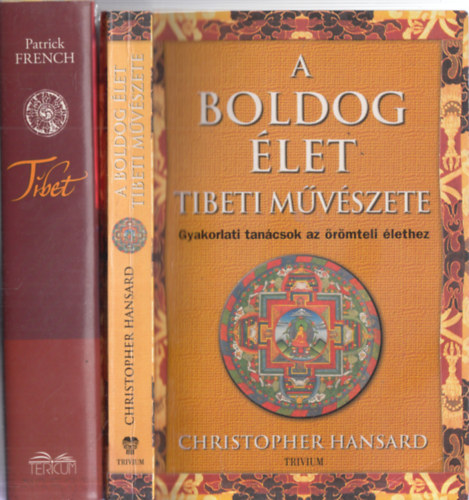 Christopher Hansard Patrick French - 2 db. tibeti knyv (Tibet - Az elveszett orszg + A boldog let tibeti mvszete - Gyakorlati tancsok az rmteli lethez)