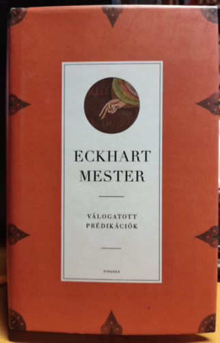 Eckhart Mester Schneller Istvn - Eckhart Mester - Vlogatott prdikcik - Harminc fontos nmet beszd
