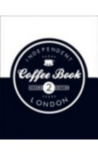Alex Evans - Independent Coffee Book: London