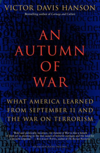 Victor Davis Hanson - An Autumn of War - What America Learned from September 11 & the War on Terrorism