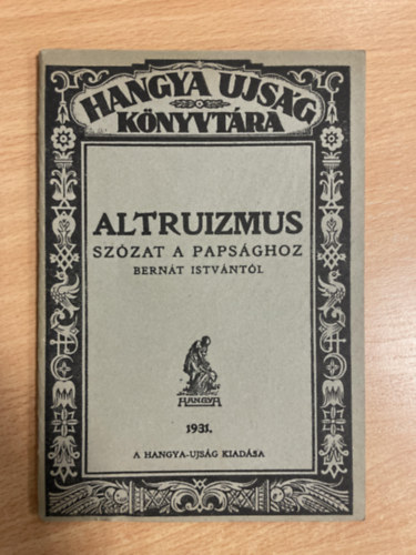 Bernt Istvn - Altruizmus - Szzat a papsghoz