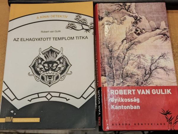 Robert van Gulik - 2 db Robert van Gulik: Az elhagyatott templom titka + Gyilkoss�g Kantonban