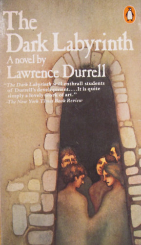 Lawrence Durrell - The Dark Labyrinth