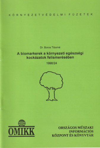 Boros Tiborn - A biomarkerek a krnyezeti egszsgi kockzatok felismersben