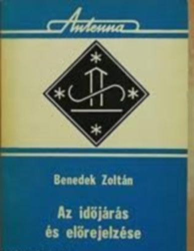 Benedek Zolt�n - Az id�j�r�s �s el�rejelz�se