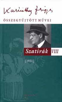 Karinthy Frigyes - Szat�r�k VIII.