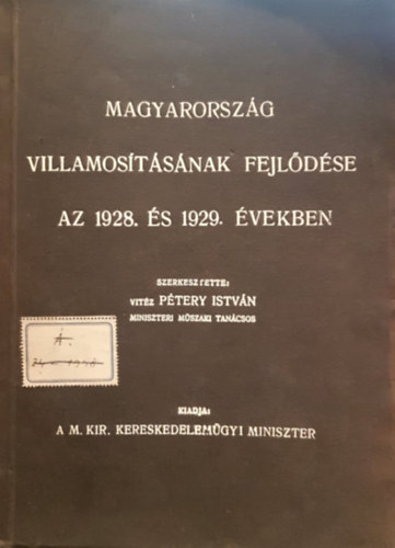 P�tery Istv�n(Szerk.) - Magyarorsz�g villamos�t�s�nak fejl�d�se az 1928. �s 1929. �vekben