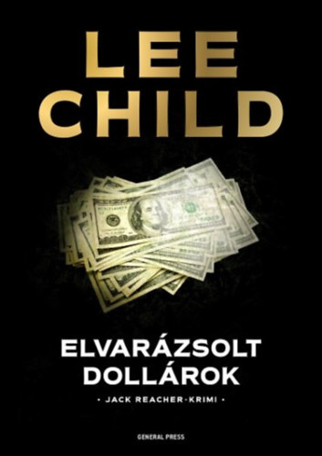 Lee Child - Elvarázsolt dollárok
