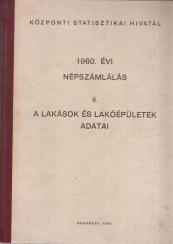 1960. �vi N�psz�ml�l�s. 8. Lak�sok �s lak��p�letek adatai