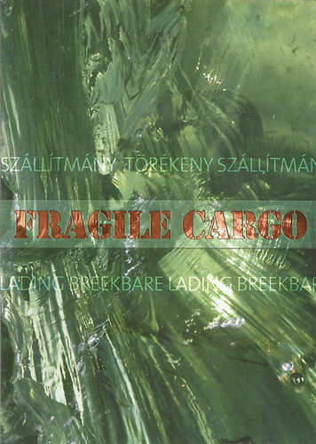 Fragile Cargo (Kortrs vegmvszeti vndorkillts)