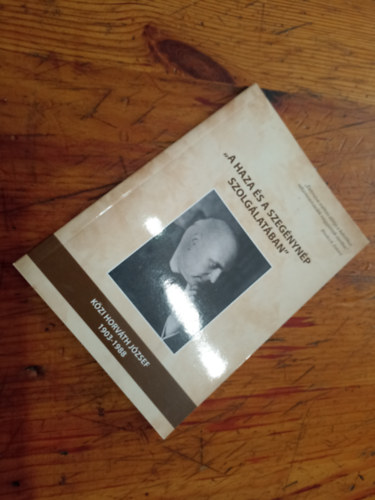 Szalai Viktor (szerk.) - "A haza és a szegénynép szolgálatában"