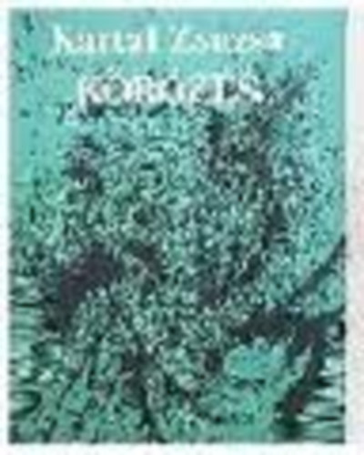 Kartal Zsuzsa - K�r�z�s