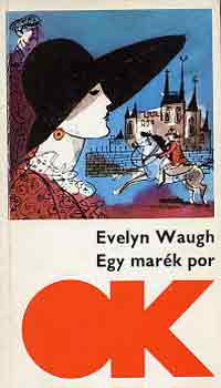 Evelyn Waugh - Egy mark por