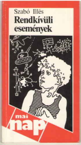 Szab� Ill�s - Rendk�v�li esem�nyek