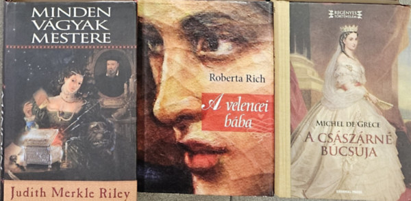 Michel de Grece Judith Merkle Riley - 3 db romantikus történelmi regény: A velencei bába + Minden vágyak mestere + A császárné búcsúja