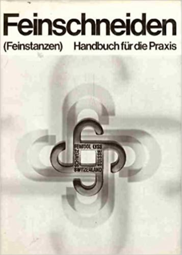Johannes Haack - Feinschneiden - (Feinstanzen); Handbuch f�r die Praxis