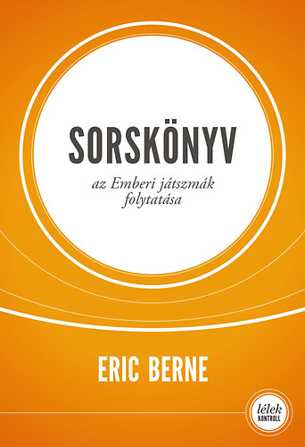 Eric Berne - Sorsknyv