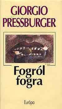 Giorgio Pressburger - Fogr�l fogra