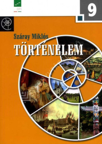 Szray Mikls - Trtnelem 9. - A hat- s nyolcosztlyos gimnziumok szmra