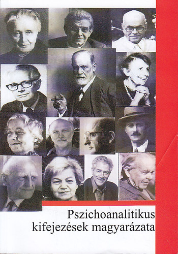 Jakab Margó (szerk.) - Pszichoanalitikus kifejezések magyarázata