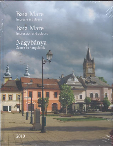 Baia Mare - Nagyb�nya (Sz�nek �s hangulatok)