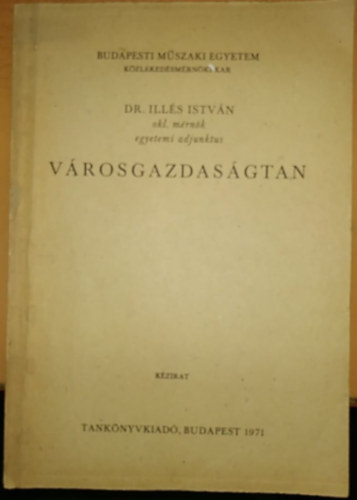 Dr. Ills Istvn - Vrosgazdasgtan - kzirat - BME